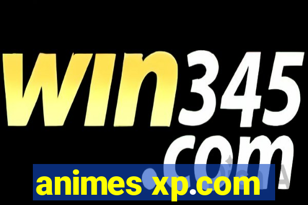 animes xp.com